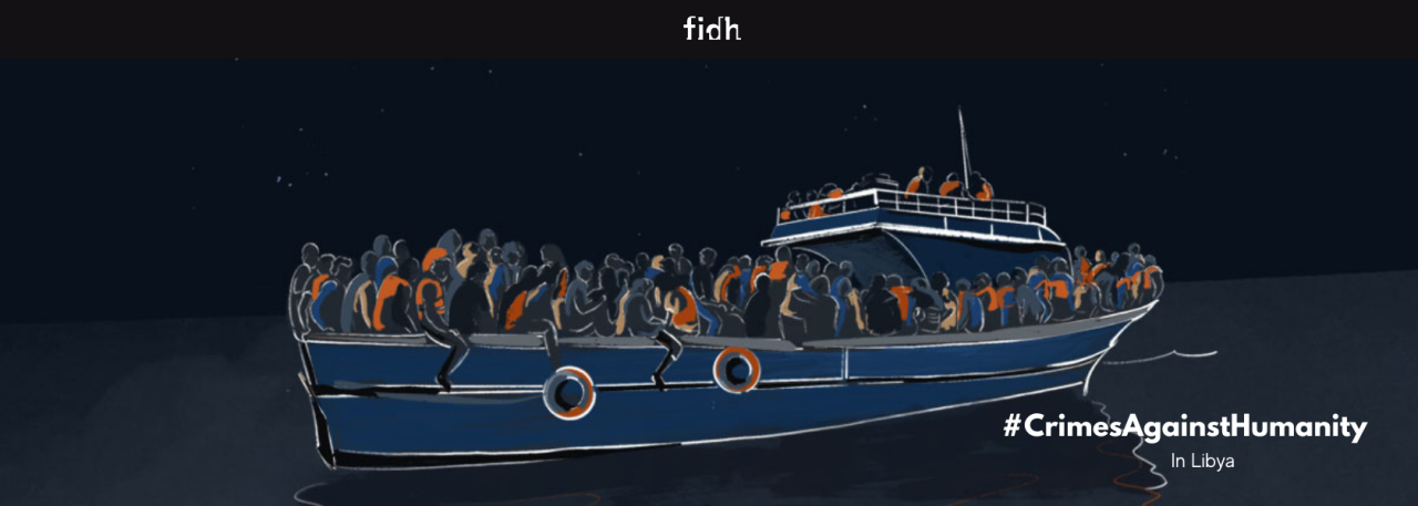 Migrants and refugees in Libya face crimes against humanity: ICC must ...